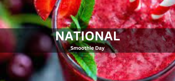 National Smoothie Day [राष्ट्रीय स्मूथी दिवस]